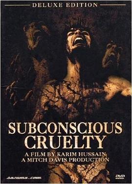 下意識的殘忍/Subconscious Cruelty線上看