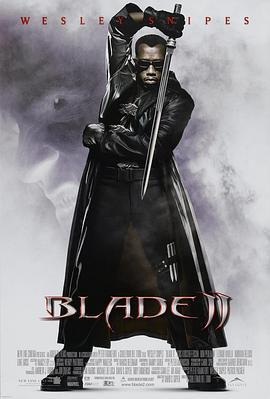 刀鋒戰士2/Blade II線上看