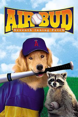 飛狗巴迪4：第七局獲勝/Air Bud: Seventh Inning Fetch線上看