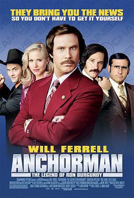 王牌播音員/Anchorman: The Legend of Ron Burgundy線上看