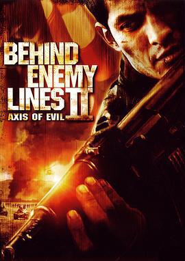 深入敵後2：邪惡軸心/Behind Enemy Lines II: Axis of Evil線上看