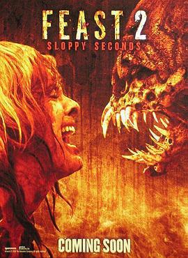 獸餐2/Feast II: Sloppy Seconds線上看