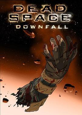 死亡空間：坍塌/Dead Space: Downfall線上看