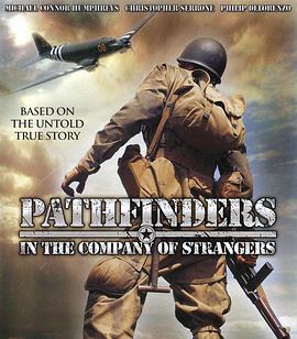 空降任務/Pathfinders: In the Company of Strangers線上看