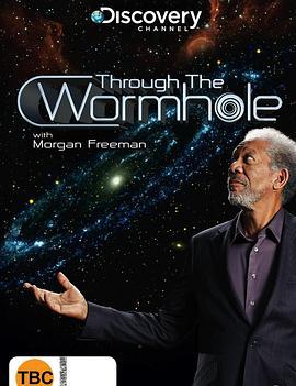 與摩根·弗里曼一起穿越蟲洞 第一季/Through The Wormhole With Morgan Freeman Season 1線上看