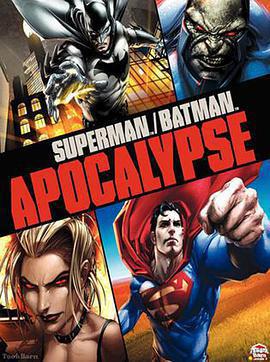 超人與蝙蝠俠：啓示錄/Superman/Batman: Apocalypse線上看