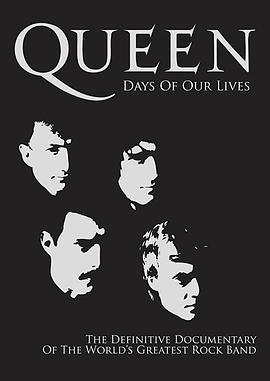 皇后樂隊：演出歲月/Queen Days Of Our Lives線上看