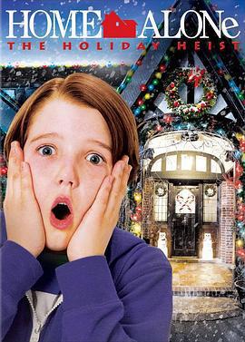 小鬼當家5/Home Alone: The Holiday Heist線上看