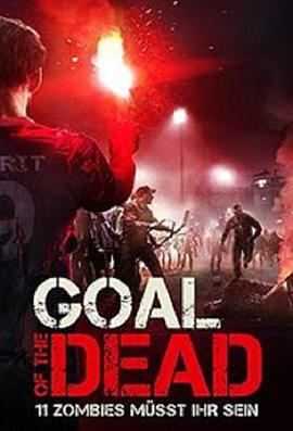 喪屍足球/Goal of the Dead線上看