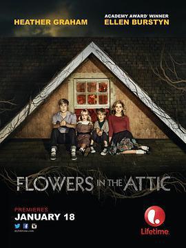 閣樓里的花/Flowers in the Attic線上看