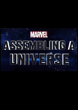 漫威影業：宇宙集結/Marvel Studios: Assembling a Universe線上看
