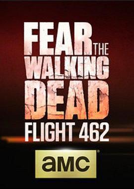 行屍之懼：462航班/Fear the Walking Dead: Flight 462線上看