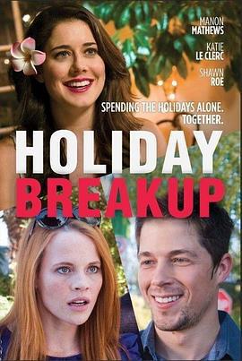 分手假期/Holiday Breakup線上看