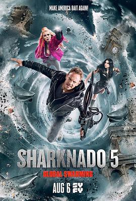 鯊捲風5：全球鯊暴/Sharknado 5: Global Swarming線上看