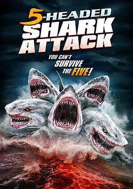 奪命五頭鯊/5-Headed Shark Attack線上看