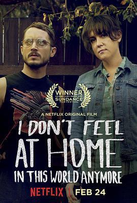 無處爲家/I Don't Feel at Home in This World Anymore線上看