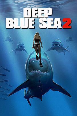 深海狂鯊2/Deep Blue Sea 2線上看