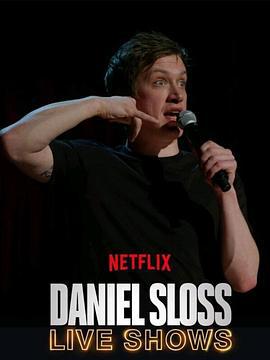 丹尼爾·斯洛斯：現場表演/Daniel Sloss: Live Shows線上看