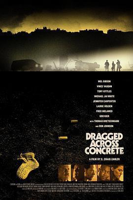 逃出水泥地/Dragged Across Concrete線上看