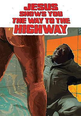耶穌指引你上高速/Jesus Shows You the Way to the Highway線上看