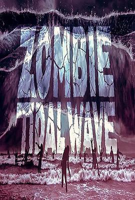 喪屍潮/Zombie Tidal Wave線上看