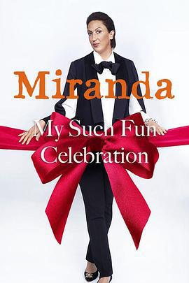米蘭達：我的歡樂慶典/Miranda: My Such Fun Celebration線上看