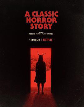一個經典的恐怖故事/A Classic Horror Story線上看