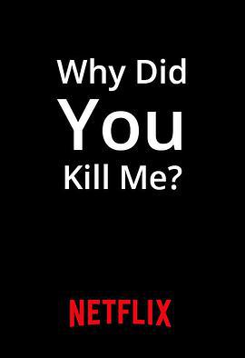 網絡緝兇/Why Did You Kill Me?線上看