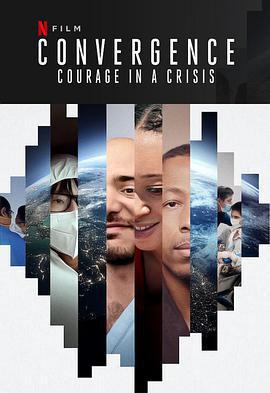 危機中的勇氣/Convergence: Courage in a Crisis線上看