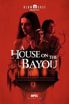 不速之客/A House on the Bayou線上看