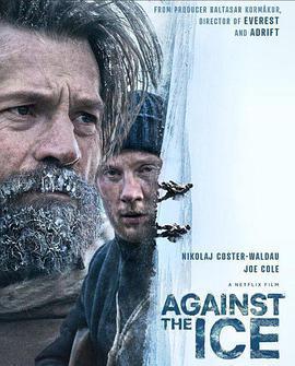 逆冰之行/Against the Ice線上看
