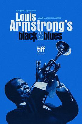 路易斯·阿姆斯特朗的黑人形象與藍調音樂/Louis Armstrong's Black & Blues線上看