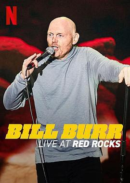 比爾·伯爾：紅石劇場現場秀/Bill Burr: Live at Red Rocks線上看