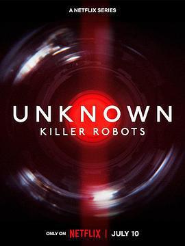 地球未知檔案：殺手機器人/Unknown: Killer Robots線上看