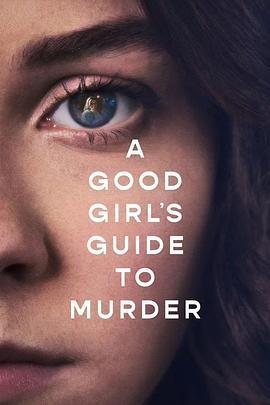 好女孩的謀殺調查指南/A Good Girl's Guide to Murder線上看