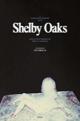 尋蹤迷鎮/Shelby Oaks線上看