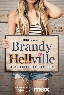 BM地獄和快時尚的畸形崇拜/Brandy Hellville & the Cult of Fast Fashion線上看