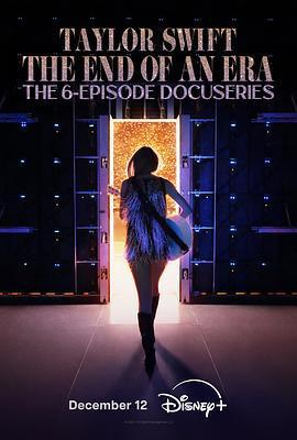 泰勒·斯威夫特：時代巡迴演唱會，一個時代的結束/Taylor Swift | The Eras Tour | The End of an Era線上看