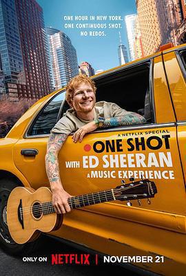 艾德·希蘭：一鏡到底/One Shot with Ed Sheeran: A Music Experience線上看