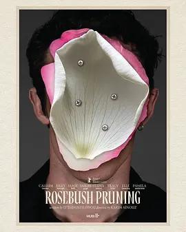 薔薇修剪術/Rosebush Pruning線上看