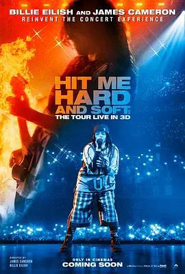 比莉·艾莉什：溫柔重擊巡迴演唱會電影/Hit Me Hard and Soft: The Tour線上看