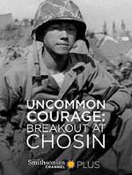 長津湖大突圍/Uncommon Courage: Breakout at Chosin線上看