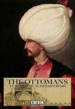 奧斯曼帝國：歐洲的伊斯蘭王室/The Ottomans: Europe's Muslim Emperors線上看