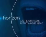 BBC地平線：體檢真的好嗎？/Horizon - Are Health Tests Really a Good Idea線上看