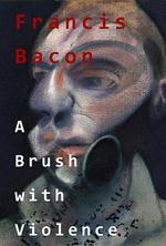 弗朗西斯·培根：暴力畫筆/Francis Bacon: A Brush with Violence線上看