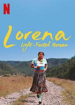跑出新世界：部落女孩羅雷娜/Lorena, La de Pies Ligeros線上看