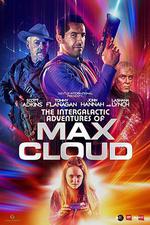 麥克斯·克勞德的星際冒險/The Intergalactic Adventures of Max Cloud線上看