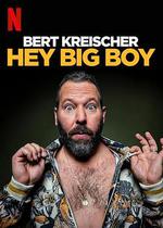 伯特·克萊歇爾：嘿！大塊頭/Bert Kreischer: Hey Big Boy線上看