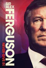 弗格森爵士：永不屈服/Sir Alex Ferguson: Never Give In線上看