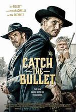 接住子彈/Catch The Bullet線上看
